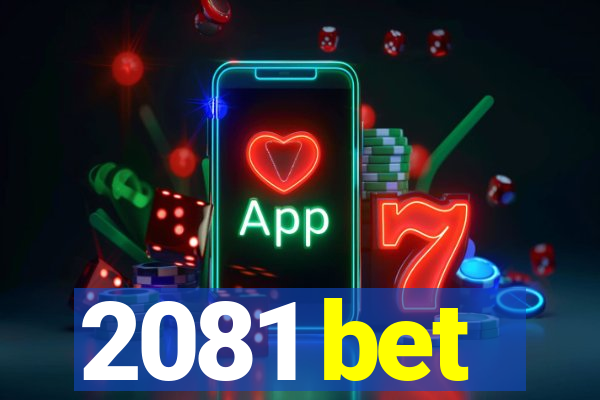 2081 bet